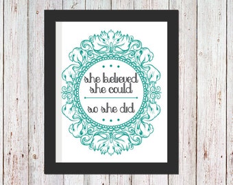 She Believed She Could So She Did | Digital Printable File