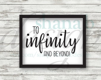 To infinity and beyond | Digital Printable File