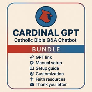 Catholic AI Bible Chatbot: Cardinal GPT Template (Digital Download)