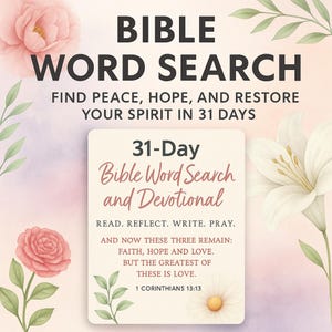 Może przedstawiać: Obraz promocyjny dla 31-dniowego wyszukiwania słów biblijnych i nabożeństwa. Obraz zawiera tekst "BIBLE WORD SEARCH" i "FIND PEACE, HOPE, AND RESTORE YOUR SPIRIT IN 31 DAYS". Ozdobiony elementami kwiatowymi.