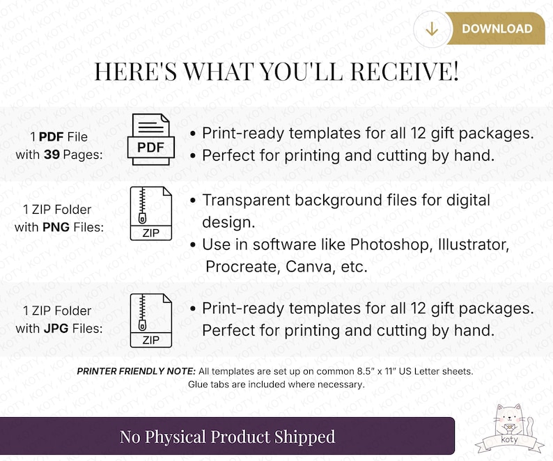 May include: A digital download graphic with the text "HERE'S WHAT YOU'LL RECEIVE!" and details about a PDF file with 39 pages, PNG and JPG files. The text also mentions print-ready templates for gift packages and software compatibility.