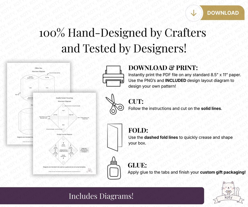 May include: A downloadable PDF with diagrams for custom gift packaging. The design includes instructions for printing, cutting, folding, and gluing. The text reads "100% Hand-Designed by Crafters and Tested by Designers!" and "Includes Diagrams!"