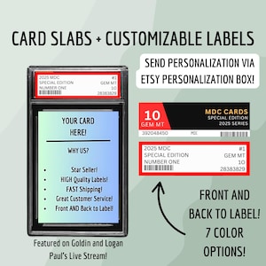 May include: A black card slab with customizable labels. The image shows a card slab with text that reads "YOUR CARD HERE!" and "WHY US?" with bullet points. Additional text includes "FRONT AND BACK TO LABEL!" and "7 COLOR OPTIONS!"