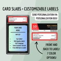 Card Slabs with Optional Customizable Labels