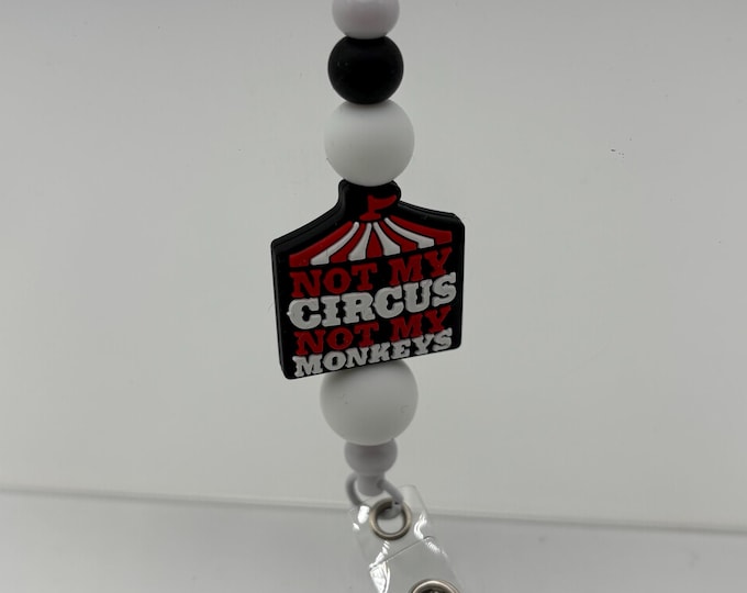 Badge Reels Beaded  | Retractable Badge Holder | Silicone Beads | Not My Circus Not My Monkeys
