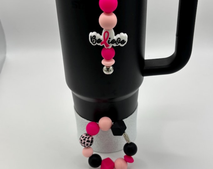 Breast Cancer Pink Believe Awareness Stanley Cup Bracelet:  Cup Handle Bracelet | Straw Charm | Purse Bracelet | Believe