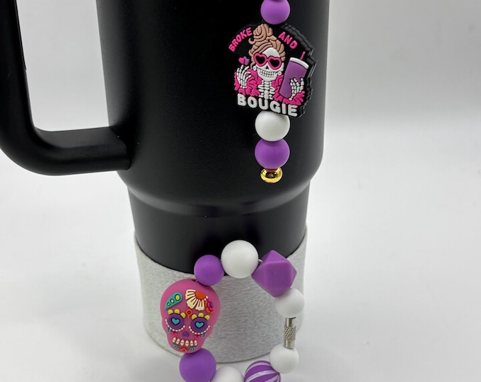 Broke and Bougie and Sugar Skulls Stanley Cup Bracelet:  Cup Handle Bracelet | Straw Charm | Purse Bracelet | Skulls