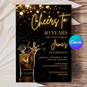 Może przedstawiać: Czarny zaproszenie ze złotym tekstem, który brzmi "Cheers to 40 Years" i "Join us to celebrate James's 40th Birthday". Pokazano szklankę whisky z lodem. Logo Canva znajduje się w rogu.