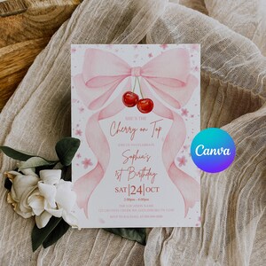 May include: A pink and white birthday invitation with a watercolor bow and cherries. The text reads "She's the Cherry on Top" and announces Sophia's 1st Birthday on October 24th. The Canva logo is visible.