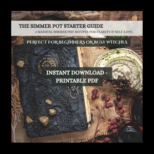 May include: A digital download titled "The Simmer Pot Starter Guide" with the text "2 Magical Simmer Pot Recipes for Clarity & Self-Love." The cover is a textured black book with gold accents and chains. The words "Instant Download - Printable PDF" are also visible.
