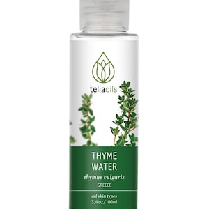 Thyme hydrolat, Thymus vulgaris Floral Water, Face, Toner, Oily Skin, Moisturizer, Cleanser, Bath 3.33 Fl. Oz / 100ml