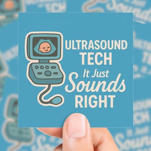 Ultrasound tech it just sounds right ultrasound sticker || Laptop gift decal durable waterproof hospital medical language cute vinyl