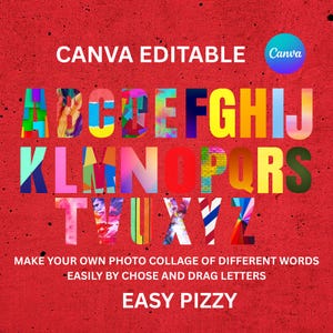 May include: A red background with the text "CANVA EDITABLE" and "Canva" logo. The image features the alphabet in various colours and patterns. Below the alphabet, the text reads "MAKE YOUR OWN PHOTO COLLAGE OF DIFFERENT WORDS EASILY BY CHOSE AND DRAG LETTERS EASY PIZZY."