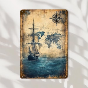 May include: Vintage-style metal sign featuring a sailing ship on a blue sea, a compass rose, and a world map. The sign has a distressed, aged appearance with a brown border and is rectangular in shape.