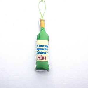 Wine bottle ornament- Rhymes with wine bottle