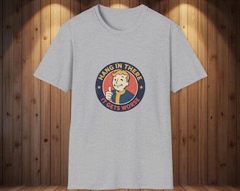 T-shirt Vault Boy Hang in There It Gets,