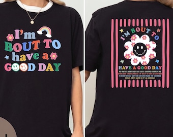 I'm Bout To Have A Good Day Shirt, Retro Smiley Face Tee, Positive Vibes Comfort Colors Shirt, Happy Day Graphic Tee