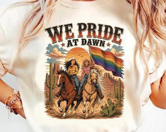 Wir stolz im Morgengrauen Cowgirl Shirt, Retro Western Pride T-Shirt, LGBTQ Regenbogen Flagge T-Shirt, süßes Vintage Wüsten Grafik Shirt für Frauen