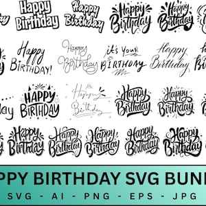 May include: A collection of black and white "Happy Birthday" designs in various fonts and styles. The designs include cursive, bold, and decorative lettering. Below the designs is the text "HAPPY BIRTHDAY SVG BUNDLE".