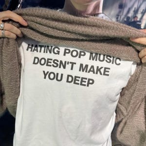 Funny Music Lover T-Shirt: Hating Pop Music Graphic Tee
