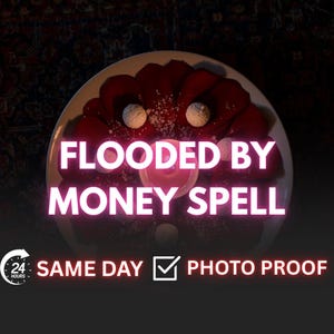 Peut inclure: Une assiette avec des pétales rouges, deux sphères blanches et une bougie rose. Le texte "FLOODED BY MONEY SPELL" est affiché. Le texte supplémentaire indique "SAME DAY PHOTO PROOF".