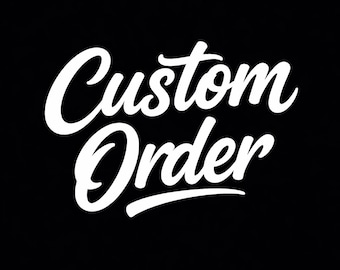Custom Order//