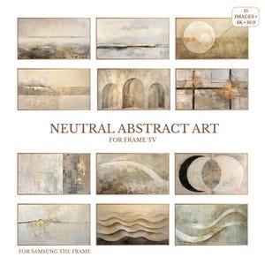 May include: A selection of neutral abstract art prints, presented in a grid format. The art uses a palette of beige, grey, and gold. The image includes text: "NEUTRAL ABSTRACT ART FOR FRAME TV" and "FOR SAMSUNG THE FRAME".