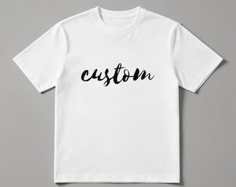 Custom Cursive Text T-Shirt | Personalized Quote Tee, 180g Cotton Heat Transfer