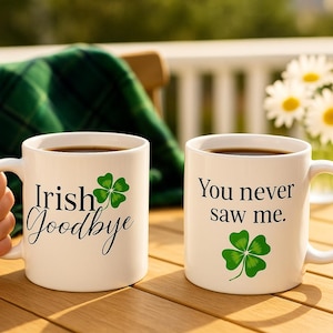 Auf Wiedersehens-Becher – “You Never Saw Me” | Lustiges Geschenk zum St. Patricks Day | Frecher irischer Spruch Keramiktasse | Klee Shamrock Tee Tasse