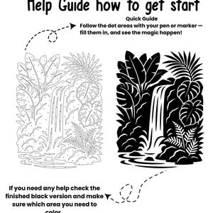 May include: A black and white coloring page with a waterfall and tropical plants. The text reads "Help Guide how to get start" and "Quick Guide: Follow the dot areas with your pen or marker - fill them in, and see the magic happen!"