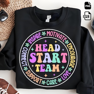 May include: Black crewneck sweatshirt with a colorful graphic. The graphic reads "Head Start Team" in a circular design with the words "Inspire, Motivate, Encourage, Love, Care, Support, Connect".