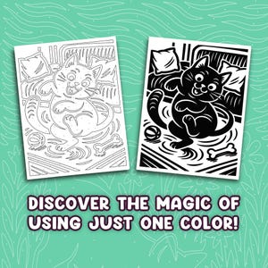 May include: Two cat-themed coloring pages, one outlined and the other filled in black. The cat illustrations are playful, with a ball and bone nearby. Text at the bottom reads, "DISCOVER THE MAGIC OF USING JUST ONE COLOR!"