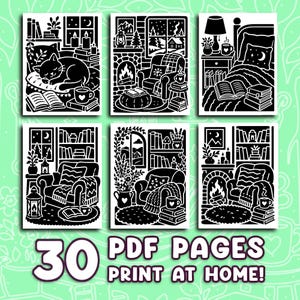 May include: A collection of six black and white illustrations featuring cozy indoor scenes with books, cats, fireplaces, and plants. The text at the bottom reads 30 PDF PAGES PRINT AT HOME! These graphic designs are presented in a grid layout.