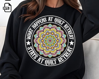 What Happens At Quilt Retreat PNG: Funny Quilting Design (Digital Download)