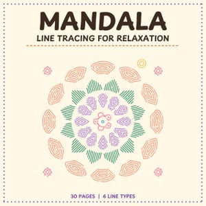 May include: A square book cover titled MANDALA LINE TRACING FOR RELAXATION. The design features a central circular pattern made of dashed lines in green, purple, and peach, with small geometric shapes and text 30 PAGES | 6 LINE TYPES.