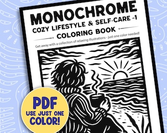 Self Care Monochrome Coloring Book Pages, Fun & Cozy Lifestyle One Color Printable Sheets