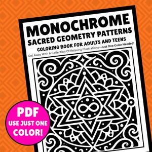 Pode incluir: Um livro de colorir intitulado MONOCHROME SACRED GEOMETRY PATTERNS COLORING BOOK FOR ADULTS AND TEENS. A capa apresenta um design geométrico de mandala em preto e branco com um símbolo de infinito no centro e um círculo rosa dizendo PDF USE JUST ONE COLOR!