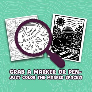 May include: Two black and white coloring pages with a magnifying glass. One page features a sun and flowers, the other a cat wearing a hat, reading a book, and drinking a beverage. The text reads: "Grab a marker or pen - just color the marked spaces!"