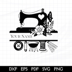 May include: Black and white sewing machine design with a heart, flowers, and text that reads "YOUR NAME". Includes a button, pin, thimble, spool of thread, and measuring tape. The image also includes the file types: DXF, EPS, PDF, SVG, and PNG.