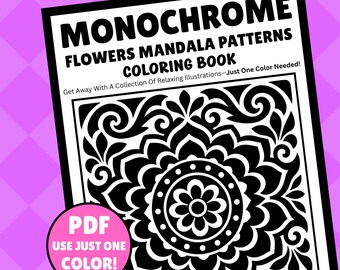 Könnte beinhalten: Ein Malbuch mit dem Titel MONOCHROME FLOWERS MANDALA PATTERNS COLORING BOOK und dem Untertitel Get Away With A Collection Of Relaxing Illustrations—Just One Color Needed! Das Cover zeigt ein schwarz-weißes Blumen-Mandala und einen rosa PDF-Kreis.