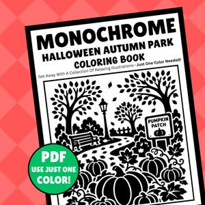 Può includere: Un libro da colorare intitolato MONOCHROME HALLOWEEN AUTUMN PARK COLORING BOOK con il sottotitolo Get Away With A Collection Of Relaxing Illustrations—Just One Color Needed! La copertina mostra una scena di un parco in bianco e nero.
