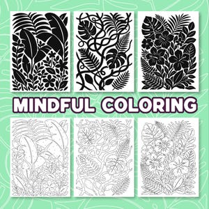 May include: Six rectangular coloring pages with botanical designs. Three pages feature black and white illustrations of tropical leaves and flowers. The other three pages are outlines of the same designs. The text "MINDFUL COLORING" is displayed in a purple font.