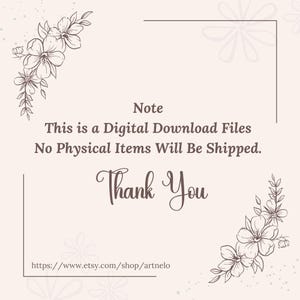 May include: A digital download announcement with floral accents. The text reads "Note: This is a Digital Download Files. No Physical Items Will Be Shipped. Thank You." The Etsy shop URL is included.