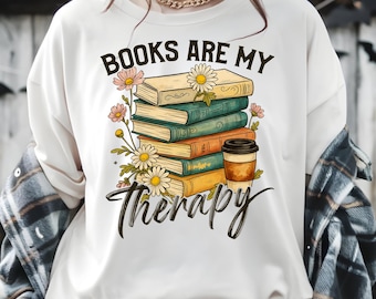 Books Are My Therapy PNG: Boho Floral Design, Book Lover Gift (Digital Download)