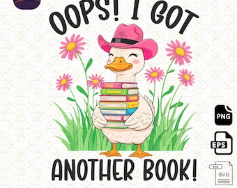 Oops I Got Another Book PNG, Funny Goose Reading, Cozy Book Lover Sublimation, Boho Floral Book Meme Clipart png, svg, eps, Instant Download