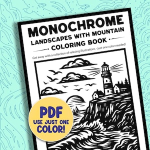 以下が含まれることがあります： 「Monochrome Landscapes with Mountain Coloring Book」というタイトルの白黒の塗り絵。表紙には、崖の上の灯台、波、鳥、雲が描かれています。左下には「PDF Use Just One Color!」というテキストが入った黄色の円があります。