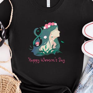 Happy Women&#39;s Day T-shirt, International Women&#39;s Day Gift, Feminist Tee, Girl Power Shirt, Women&#39;s Rights, Female Empowerment
