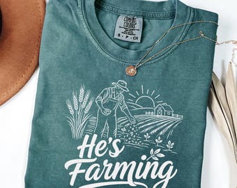 Comfort Colors® He's Farming Shirt, Farm Wife Gift, Agriculture Humor, Farmer's Wife, Country Life, Trendy Women's Tshirt, Rural Living