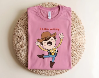 Feelin' Woody T-shirt, Funny Toy Story Shirt, Woody Themed Party Gift, Disney Pixar TV Show Tee,