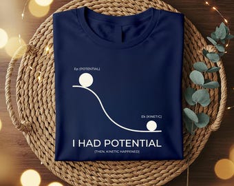 Dr Grace's I Had Potential Shirt - Jazz Hands, Funny Physics Science Shirt, Engineering Student Tee, Physics Teacher Gift, Math Nerd Apparel